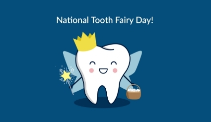 It’s National Tooth Fairy Day!